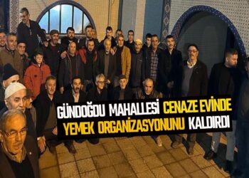 GÜNDOĞDU MAHALLESİ CENAZE EVİNDE YEMEK ORGANİZASYONUNU KALDIRDI