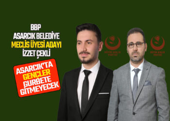 BBP PARTİSİ ASARCIK BELEDİYE MECLİS ÜYESİ ADAYI İZZET ÇEKLİ GENÇLERİMİZ GURBETE GİTMEYECEK