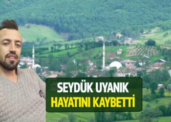 SEYDÜK UYANIK HAYATINI KAYBETTİ