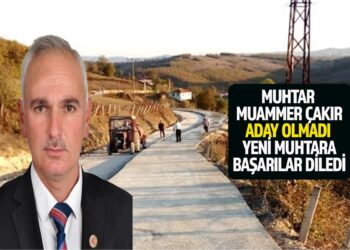 MUHTAR MUAMMER ÇAKIR  ADAY OLMADI YENİ MUHTARA BAŞARILAR DİLEDİ