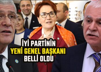 İYİ PARTİ’NİN YENİ GENEL BAŞKANI BELLİ OLDU