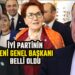 İYİ PARTİ’NİN YENİ GENEL BAŞKANI BELLİ OLDU