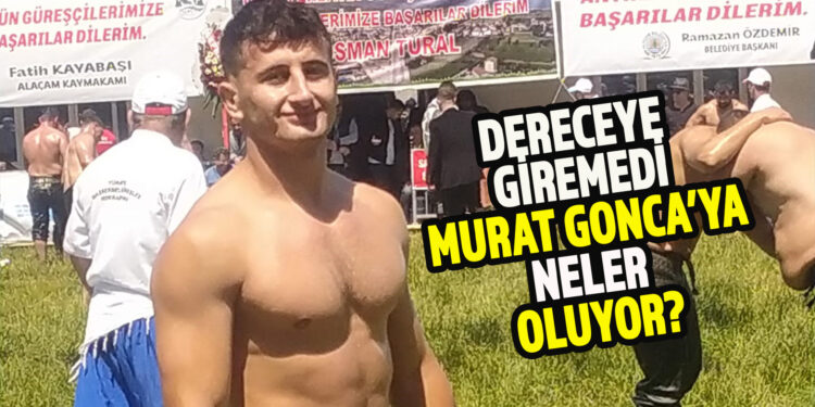 MURAT GONCA’YA NELER OLUYOR?