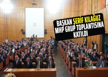 BAŞKAN ŞERİF KILAĞUZ MHP GRUP TOPLANSINA KATILDI.