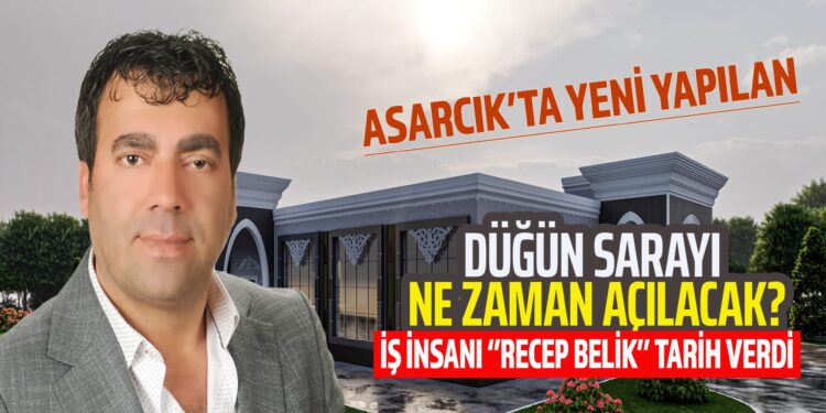 DÜĞÜN SARAYI AÇILIYOR…