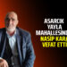 ASARCIK YAYLA MAHALLESİNDEN NASİP KARA VEFAT ETTİ