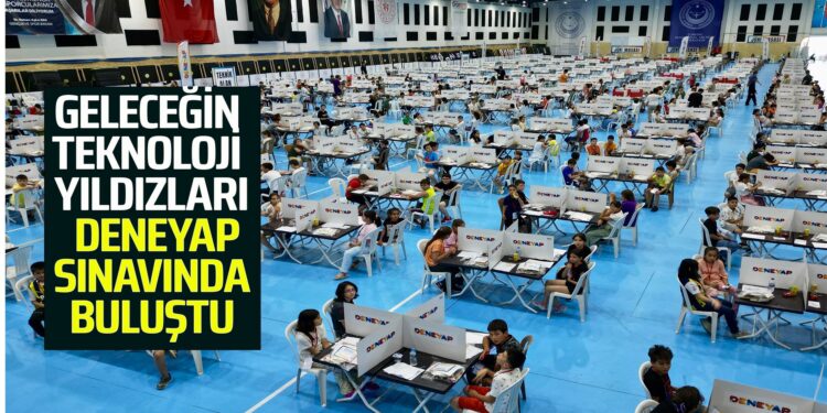 GELECEĞİN TEKNOLOJİ YILDIZLARI DENEYAP SINAVINDA BULUŞTU