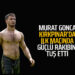 MURAT GONCA KIRKPINAR’DAKİ İLK MAÇINDA RAKİBİNİ TUŞ ETTİ