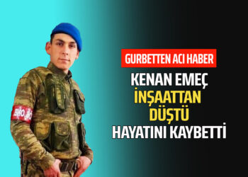 KENAN EMEÇ İNŞAATTAN DÜŞTÜ HAYATINI KAYBETTİ.