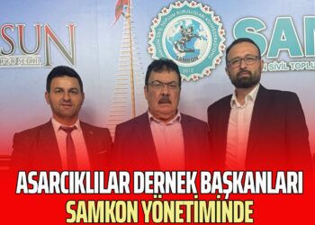 ASARCIKLILAR DERNEK BAŞKANLARI SAMKON YÖNETİMİNDE