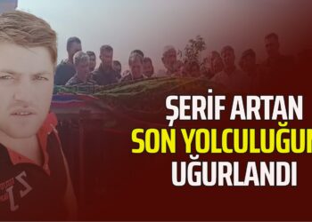 ŞERİF ARTAN SON YOLCULUĞUNA UĞURLANDI