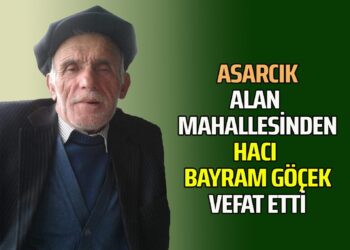 BAYRAM GÖÇEK VEFAT ETTİ
