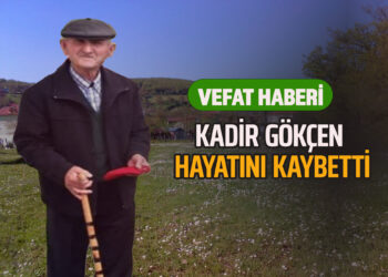 KADİR GÖKÇEN VEFAT ETTİ
