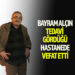 BAYRAM ALÇIN VEFAT ETTİ
