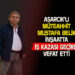 ASARCIKLI MÜTEAHHİT MUSTAFA BELİK İNŞAATTA İŞ KAZASI SONUCU VEFAT ETTİ