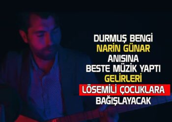 DURMUŞ BENGİ NARİN İÇİN ŞARKI YAPTI KLİP ÇEKTİ GELİRLERİ LÖSEMİLİ ÇOCUKLARA BAĞIŞLAYACAK