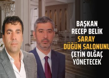 BAŞKAN RECEP BELİK SARAY DÜĞÜN SALONUNU GENEL MÜDÜR ”ÇETİN OLĞAÇ” YÖNETECEK