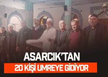 ASARCIK’TAN 20 KİŞİ UMREYE GİDİYOR