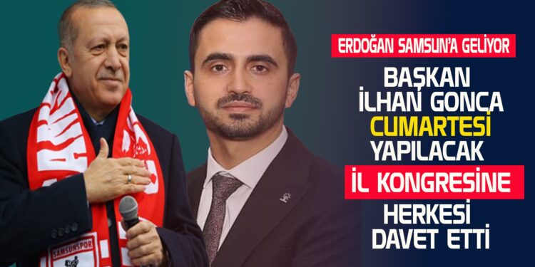 BAŞKAN İLHAN GONCA CUMARTESİ YAPILACAK İL KONGRESİNE HERKESİ DAVET ETTİ