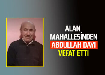 ABDULLAH DAYI VEFAT ETTİ