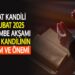 BERAT KANDİLİ 13 ŞUBAT 2025 PERŞEMBE AKŞAMI BERAT KANDİLİNİN ANLAM VE ÖNEMİ