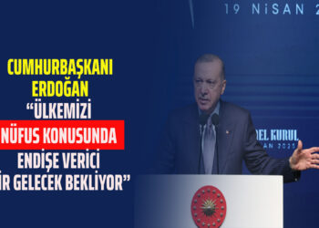 CUMHURBAŞKANI ERDOĞAN “ÜLKEMİZİ NÜFUS KONUSUNDA ENDİŞE VERİCİ BİR GELECEK BEKLİYOR”