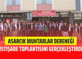 ASARCIK MUHTARLAR DERENEĞİ İSTİŞARE TOPLANTISINI GERÇEKLEŞTİRDİ