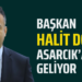 BAŞKAN HALİT DOĞAN ASARCIK İLÇESİNE GELİYOR