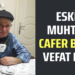 ESKİ MUHTAR CAFER BALCI VEFAT ETTİ