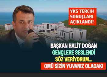 YKS TERCİH SONUÇLARI AÇIKLANDI BAŞKAN HALİT DOĞAN GENÇLERE SESLENDİ SÖZ VERİYORUM…OMÜ SİZİN YUVANIZ OLACAK!