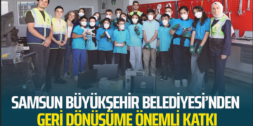 SAMSUN BÜYÜKŞEHİR BELEDİYESİ’NDEN GERİ DÖNÜŞÜME ÖNEMLİ KATKI