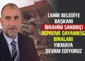 CANİK BELEDİYE BAŞKANI İBRAHİM SANDIKÇI DEPREME DAYANIKSIZ BİNALARI YIKMAYA DEVAM EDİYORUZ