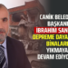 CANİK BELEDİYE BAŞKANI İBRAHİM SANDIKÇI DEPREME DAYANIKSIZ BİNALARI YIKMAYA DEVAM EDİYORUZ