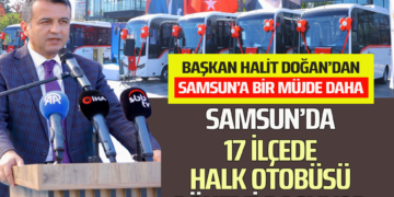 SAMSUN’DA 17 İLÇEDE HALK OTOBÜSÜ DÖNEMİ BAŞLIYOR
