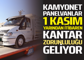 KAMYONET PANELVANLAR 1 KASIM YARINDAN İTİBAREN KANTAR ZORUNLULUĞU GELİYOR
