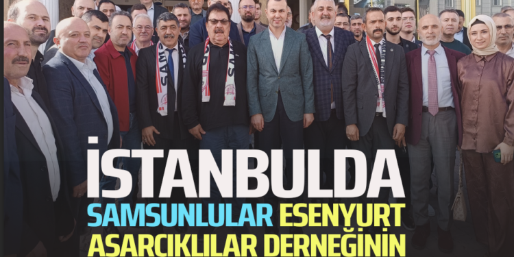 İSTANBULDA,SAMSUNLULAR ESENYURT ASARCIKLILAR DERNEĞİNİN DÜZENLEMİŞ OLDUĞU KAHVALTIDA BULUŞTU