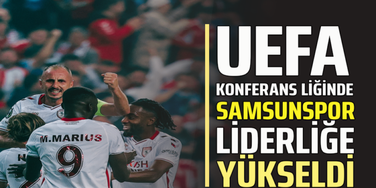 UEFA KONFERANS LİĞİNDE SAMSUNSPOR LİDERLİĞE YÜKSELDİ