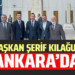 BAŞKAN ”ŞERİF KILAĞUZ” ANKARA’DA