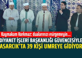 DİYANET İŞLERİ BAŞKANLIĞI GÜVENCESİYLE ASARCIK’TA 39 KİŞİ UMREYE GİDİYOR