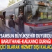 “SAMSUN BÜYÜKŞEHİR DUYURDU:BARUTHANE-KALKANCI DURAĞI GEÇİCİ OLARAK HİZMET DIŞI KALACAK”
