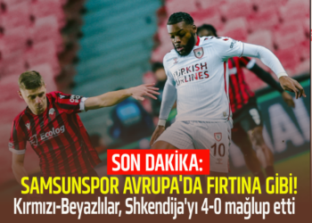 SON DAKİKA:SAMSUNSPOR AVRUPA’DA FIRTINA GİBİ! Shkendija’yı 4-0 MAĞLÜP ETTİ