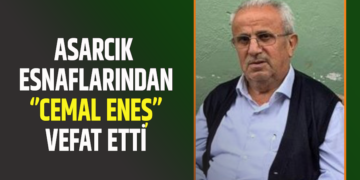 ASARCIK ESNAFLARINDAN ‘’CEMAL ENEŞ’’VEFAT ETTİ