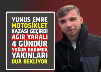 YUNUS EMRE MOTOSİKLET KAZASI GEÇİRDİ AĞIR YARALI 4 GÜNDÜR YOĞUN BAKIMDA YAKINLARI DUA BEKLİYOR