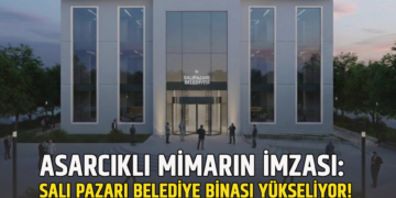 ASARCIKLI MİMARIN İMZASI:SALI PAZARI BELEDİYE BİNASI YÜKSELİYOR!