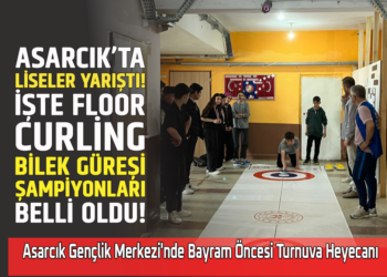 ASARCIK’TA LİSELER YARIŞTI! İŞTE FLOOR CURLİNG BİLEK GÜREŞİ ŞAMPİYONLARI BELLİ OLDU!