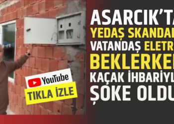 ASARCIK’TA YEDAŞ SKANDALI: VATANDAŞ ELEKTRİK BEKLERKEN “KAÇAK” İHBARIYLA ŞOKE OLDU!