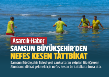 SAMSUN BÜYÜKŞEHİR’DEN NEFES KESEN TATBİKAT
