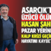 ASARCIK’TA ÜZÜCÜ ÖLÜM! ”HASAN ŞAHİN” PAZAR YERİNDE KALP KRİZİ GEÇİRDİ HAYATINI KAYBETTİ