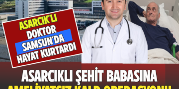 ASARCIK’LI ŞEHİT BABASINA,ASARCIK’LI DOKTORDAN AMELİYATSIZ KALP OPERASYONU