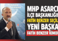 MHP ASARCIK İLÇE BAŞKANLIĞINA ”FATİH BENZER” SEÇİLDİ! YENİ BAŞKAN FATİH BENZER KİMDİR?